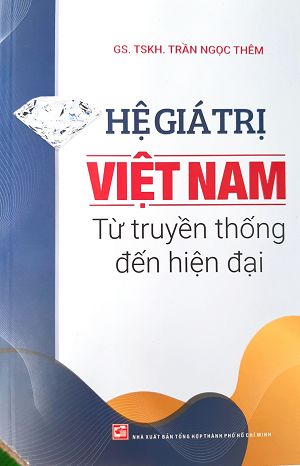  Hệ giá trị Việt Nam từ truyền thống đến hiện đại (Tái bản) 
