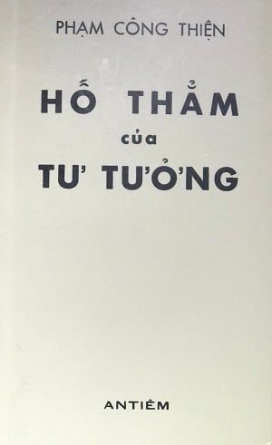  HỐ THẲM CỦA TƯ TƯỞNG 
