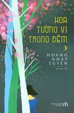  Hoa Tường Vi Trong Đêm 