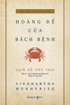  Lịch Sử Ung Thư - Hoàng Đế Của Bách Bệnh - Bìa cứng 