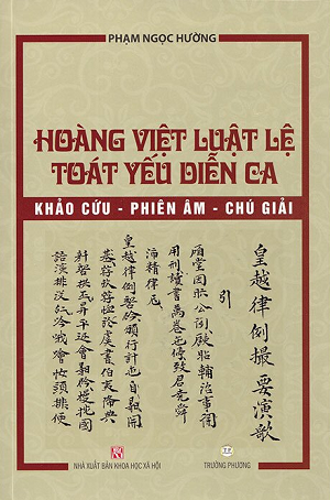  Hoàng Việt Luật Lệ Toát Yếu Diễn Ca - TS. Phạm Ngọc Hường 