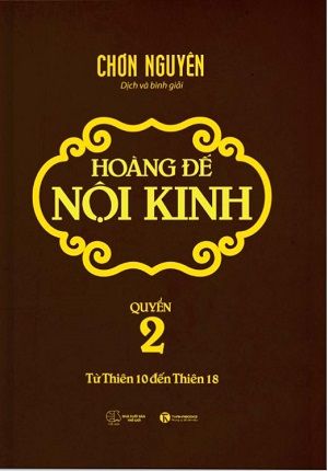  HOÀNG ĐẾ NỘI KINH - QUYỂN 2 (Từ thiên 10 đến thiên 18) 