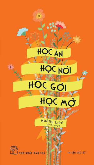  HỌC ĂN, HỌC NÓI, HỌC GÓI, HỌC MỞ - Tái bản 2020 