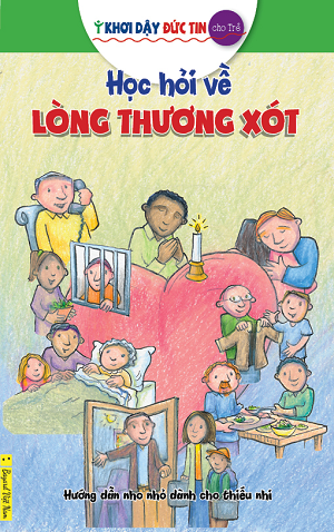  Khơi Dậy Đức Tin Cho Trẻ - Học Hỏi Về Lòng Thương Xót 