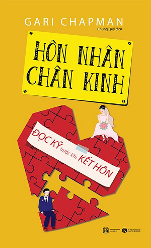  Hôn Nhân Chân Kinh - Đọc Kỹ Trước Khi Kết Hôn - Tái bản 2022 - Gary Chapman 