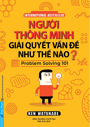  Người Thông Minh Giải Quyết Vấn Đề Như Thế Nào? - Ken Watanabe 