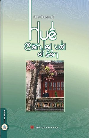  Huế Còn Lại Với Di Sản - Phan Thanh Hải 