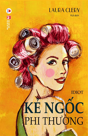  KẺ NGỐC PHI THƯỜNG 