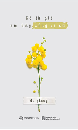  Kể từ giờ em hãy sống vì em 