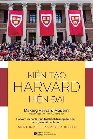  Kiến Tạo Harvard Hiện Đại - Morton Keller, Phyllis Keller 