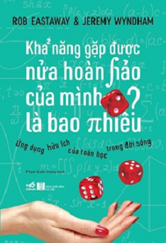  KHẢ NĂNG GẶP ĐƯỢC NỬA HOÀN HẢO CỦA MÌNH LÀ BAO NHIÊU? 