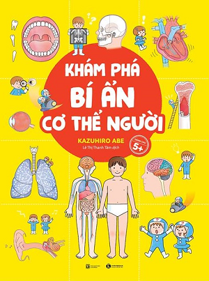  Khám phá bí ẩn cơ thể người (Tái bản 2022) 