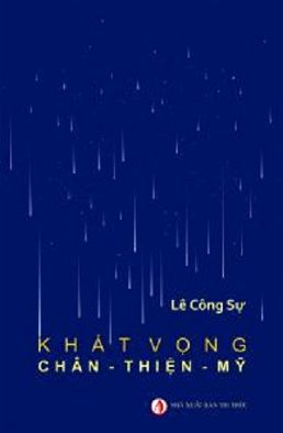  Khát Vọng Chân – Thiện – Mỹ 