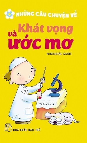  KHÁT VỌNG & ƯỚC MƠ 