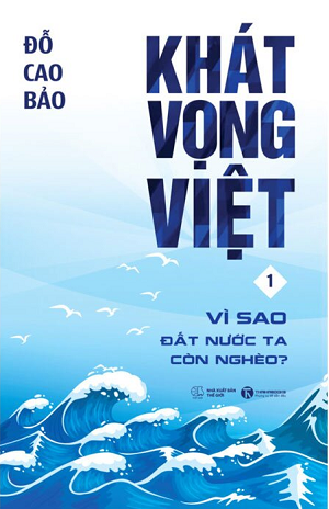  Khát vọng Việt 1: Vì sao đất nước ta còn nghèo? 