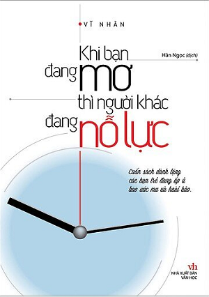  Khi Bạn Đang Mơ Thì Người Khác Đang Nỗ Lực 