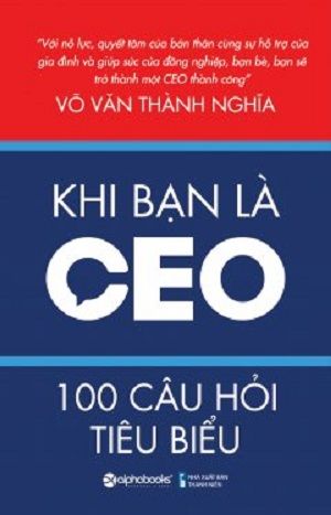  Khi Bạn Là CEO - 100 Câu Hỏi Tiêu Biểu 