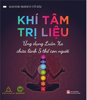  Khí Tâm Trị Liệu - Ứng Dụng Luân Xa Chữa Lành 5 Thể Con Người 