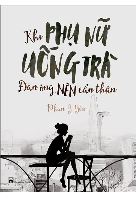 Khi phụ nữ uống trà, đàn ông nên cẩn thận 
