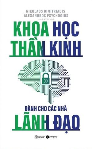  Khoa Học Thần Kinh Dành Cho Các Nhà Lãnh Đạo - Nikolaos Dimitriadis, Alexandros Psychogios 