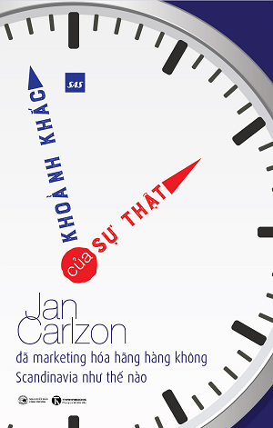  Khoảnh khắc của sự thật – Jan Carlzon đã marketing hóa hãng hàng không Scandinavia như thế nào 