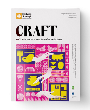 HASHTAG NO.6 CRAFT - KHỞI SỰ KINH DOANH SẢN PHẨM THỦ CÔNG 