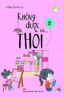  Không được thì... thôi - Tập 2 