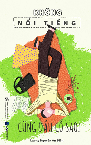  Không Nổi Tiếng Cũng Đâu Có Sao! 