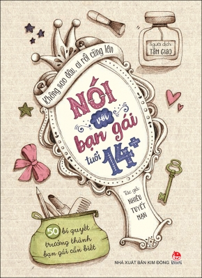  Không Sao Đâu, Ai Rồi Cũng Lớn - Nói Với Bạn Gái Tuổi 14+ 