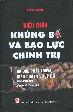  Hiểu thấu khủng bố và bạo lực chính trị: Ra đời, phát triển, biến chất và sụp đổ 