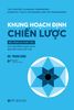  Khung Hoạch Định Chiến Lược - Bộ Công Cụ Thiết Yếu Cho Hội Đồng Quản Trị Và Ban Điều Hành Cấp Cao 