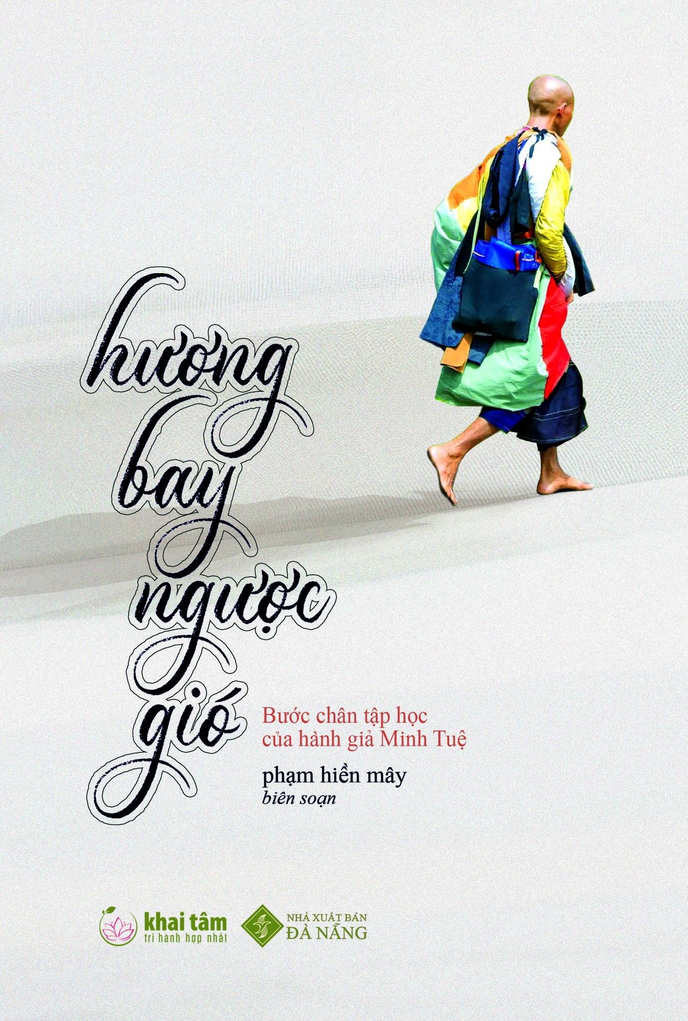  Hương bay ngược gió: Bước chân tập học của hành giả Minh Tuệ 