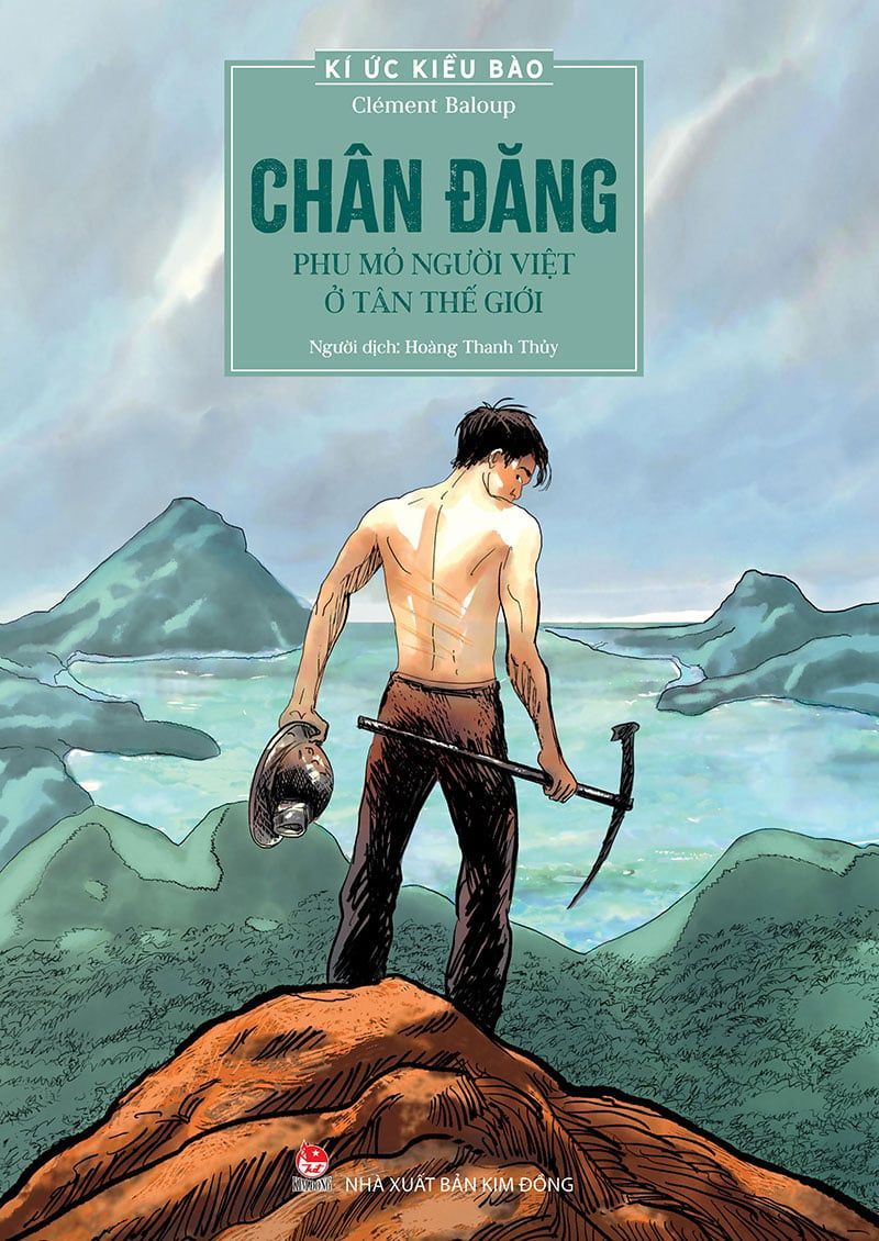  Kí ức kiều bào - Chân đăng - Phu mỏ người Việt ở Tân Thế Giới 