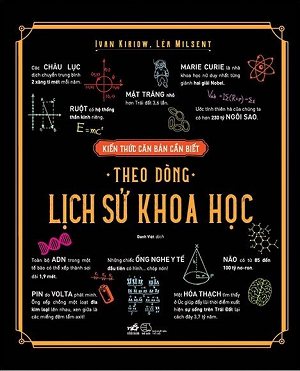  Kiến Thức Căn Bản Cần Biết - Theo Dòng Lịch Sử Khoa Học 