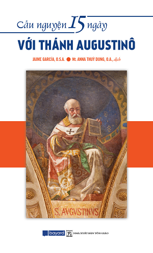  Cầu Nguyện 15 Ngày Với Thánh Augustinô 