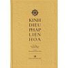  KINH DIỆU PHÁP LIÊN HOA (Pháp Hoa-Bản Cao Cấp Vàng) - Tam Tạng Pháp Sư (Hòa Thượng Thích Trí Tịnh Dịch) 