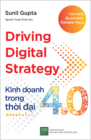  Driving Digital Strategy - Kinh doanh trong thời đại 4.0 