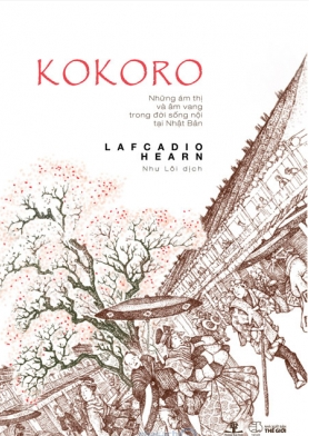  KOKORO - NHỮNG ÁM THỊ VẢ ÂM VANG TRONG ĐỜI SỐNG NỘI TẠI NHẬT BẢN 