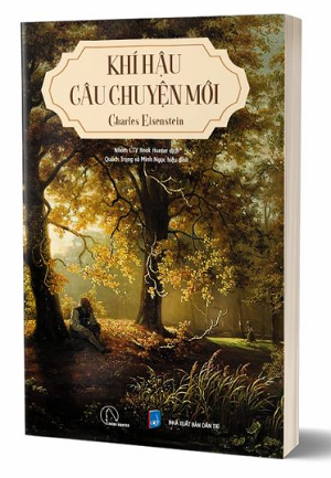  Khí Hậu: Câu Chuyện Mới - Charles Eisenstein 