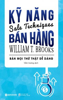  Kỹ Năng Bán Hàng - Tái bản 2018 
