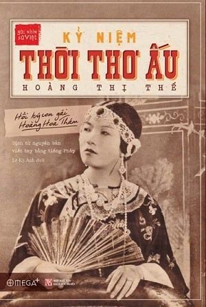  KỶ NIỆM THỜI THƠ ẤU HOÀNG THỊ THẾ - HỒI KÝ CON GÁI HOÀNG HOA THÁM 