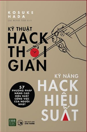  KỸ THUẬT HACK THỜI GIAN, KỸ NĂNG HACK HIỆU SUẤT 