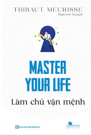  Master your life - Làm chủ vận mệnh 