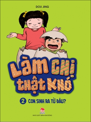  Làm chị thật khó - Tập 2: Con sinh ra từ đâu? 