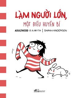  LÀM NGƯỜI LỚN, MỘT ĐIỀU HUYỀN BÍ 