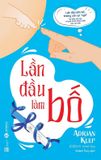  Lần Đầu Làm Bố (Tái Bản 2024) - Adrian Kulp 