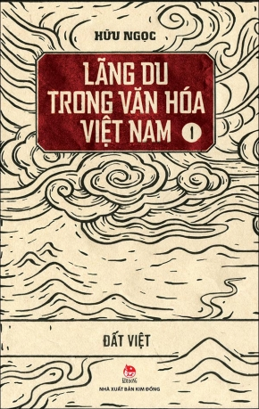  Lãng du trong văn hóa Việt Nam - Tập 1 (Đất Việt) 