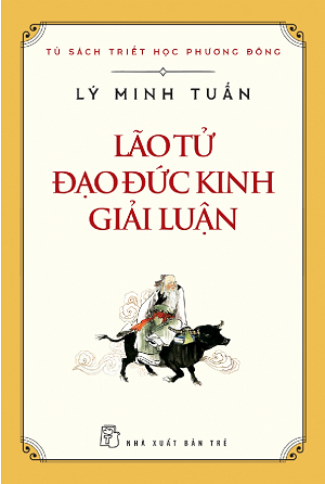 Lão Tử - Đạo Đức Kinh Giải Luận 