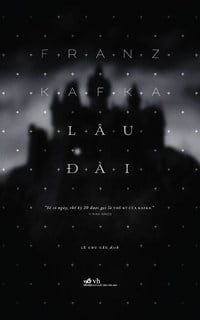  LÂU ĐÀI - Tái bản 2023 - Franz Kafka 