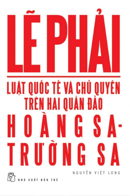  Lẽ Phải - Luật Quốc Tế Và Chủ Quyền Trên Hai Đảo Hoàng Sa Và Trường Sa 